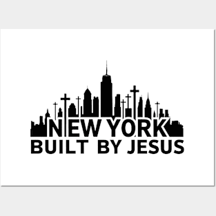 New York Built by Jesus Posters and Art